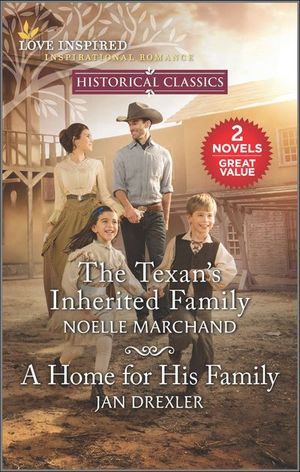 The Texan's Inherited Family and A Home for His Family