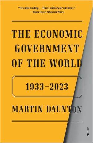 Buy The Economic Government of the World, 1933–2023 at Amazon