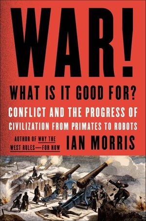 War! What Is It Good For?