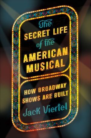 Buy The Secret Life of the American Musical at Amazon