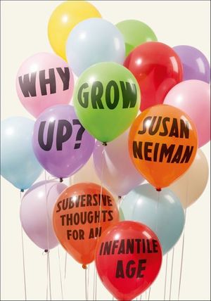 Buy Why Grow Up? at Amazon