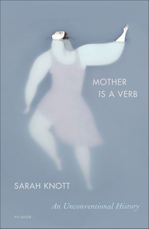 Mother Is a Verb