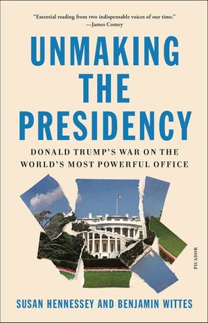 Buy Unmaking the Presidency at Amazon