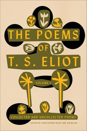 Buy The Poems of T. S. Eliot, Volume I at Amazon