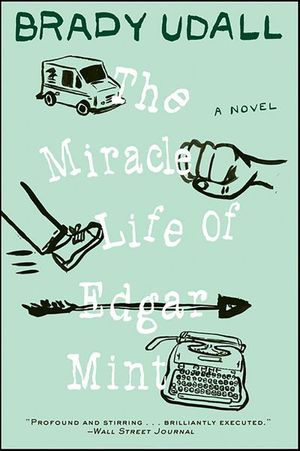 The Miracle Life of Edgar Mint