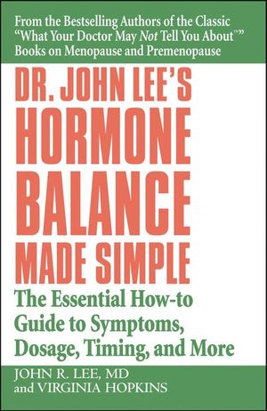 Dr. John Lee's Hormone Balance Made Simple