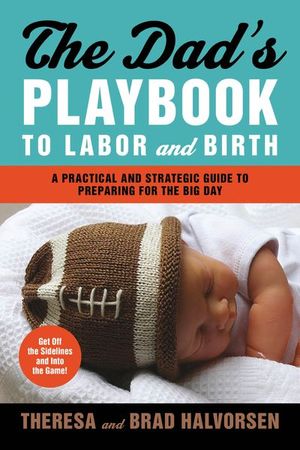 Buy The Dad's Playbook to Labor and Birth at Amazon