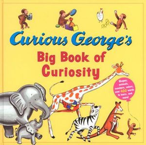 Buy Curious George's Big Book of Curiosity at Amazon