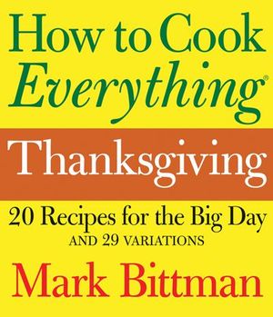 How to Cook Everything: Thanksgiving