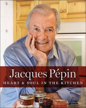 Buy Jacques Pepin Heart & Soul In The Kitchen at Amazon
