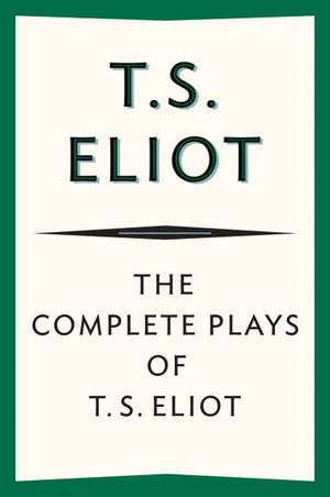 Buy The Complete Plays of T. S. Eliot at Amazon