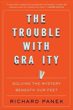 Buy The Trouble With Gravity at Amazon