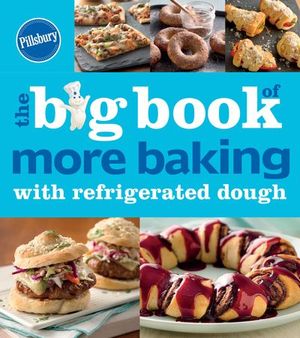Buy The Big Book of More Baking with Refrigerated Dough at Amazon
