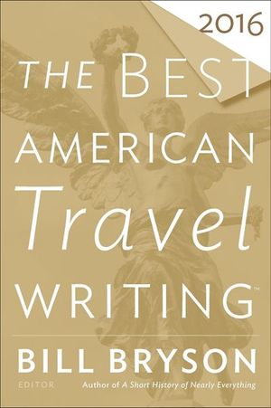 The Best American Travel Writing 2016