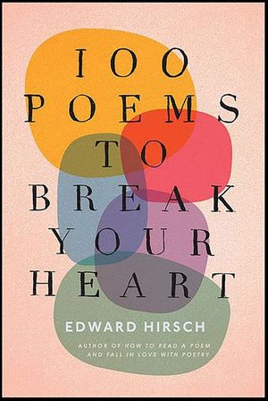 Buy 100 Poems to Break Your Heart at Amazon
