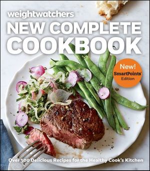 Weight Watchers New Complete Cookbook, Smartpoints™ Edition