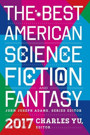 Buy The Best American Science Fiction and Fantasy 2017 at Amazon