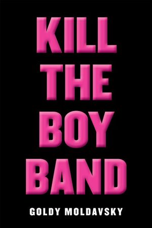 Buy Kill the Boy Band at Amazon