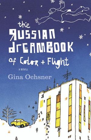 The Russian Dreambook of Color and Flight