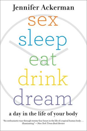 Sex Sleep Eat Drink Dream