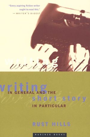 Writing in General and the Short Story in Particular