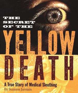 The Secret of the Yellow Death