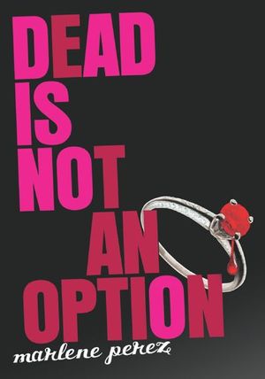 Dead Is Not an Option
