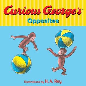 Buy Curious George's Opposites at Amazon