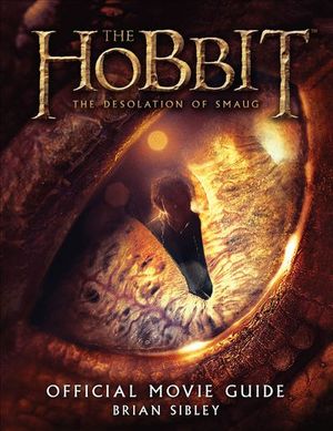 The Hobbit: The Desolation of Smaug Official Movie Guide