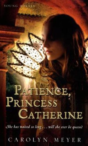Patience, Princess Catherine