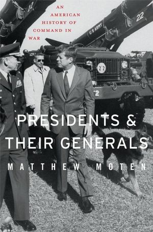 Buy Presidents and Their Generals at Amazon