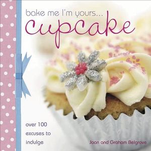 Bake Me I'm Yours . . . Cupcake