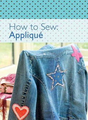 Buy How to Sew: Applique at Amazon