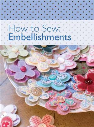 Buy How to Sew: Embellishments at Amazon