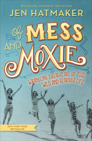 Buy Of Mess and Moxie at Amazon