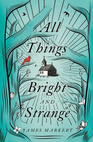 Buy All Things Bright and Strange at Amazon