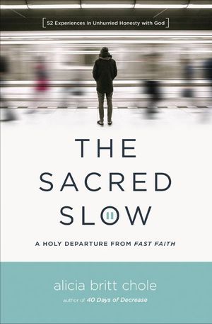 The Sacred Slow