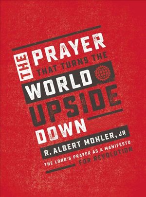Buy The Prayer That Turns the World Upside Down at Amazon