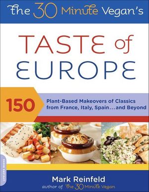 The 30-Minute Vegan's Taste of Europe