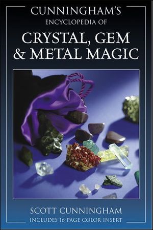 Cunningham's Encyclopedia of Crystal, Gem & Metal Magic