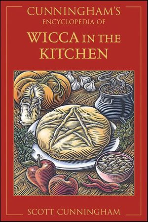 Cunningham's Encyclopedia of Wicca in the Kitchen