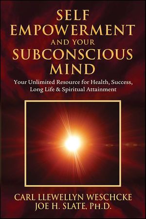 Self-Empowerment and Your Subconscious Mind