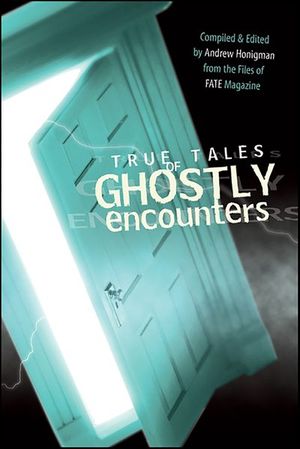 True Tales of Ghostly Encounters