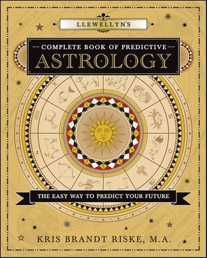 Llewellyn's Complete Book of Predictive Astrology