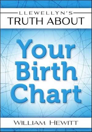 Llewellyn's Truth About Your Birth Chart