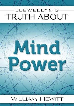 Llewellyn's Truth About Mind Power