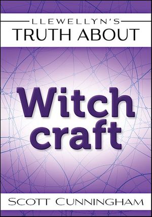 Llewellyn's Truth About Witchcraft