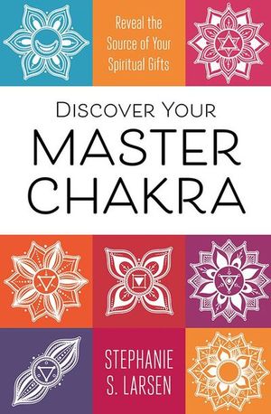 Discover Your Master Chakra
