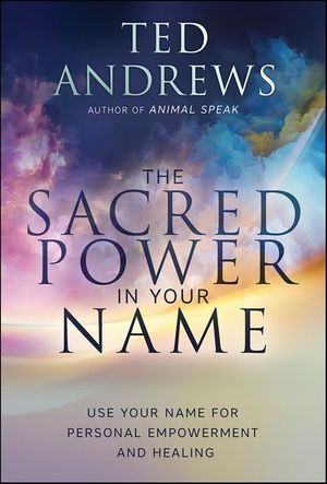 The Sacred Power in Your Name