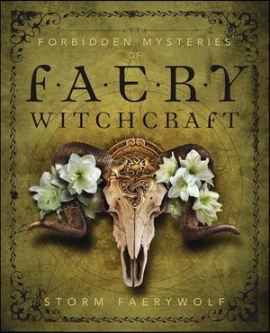 Forbidden Mysteries of Faery Witchcraft